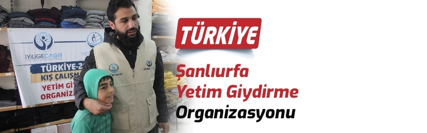 Şanlıurfa Yetim Giydirme Organizasyonu | Aralık-2019/Türkiye