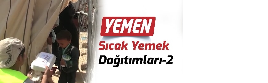 Sıcak Yemek Dağıtımlarımız Devam Ediyor-2 || Yemen-2019